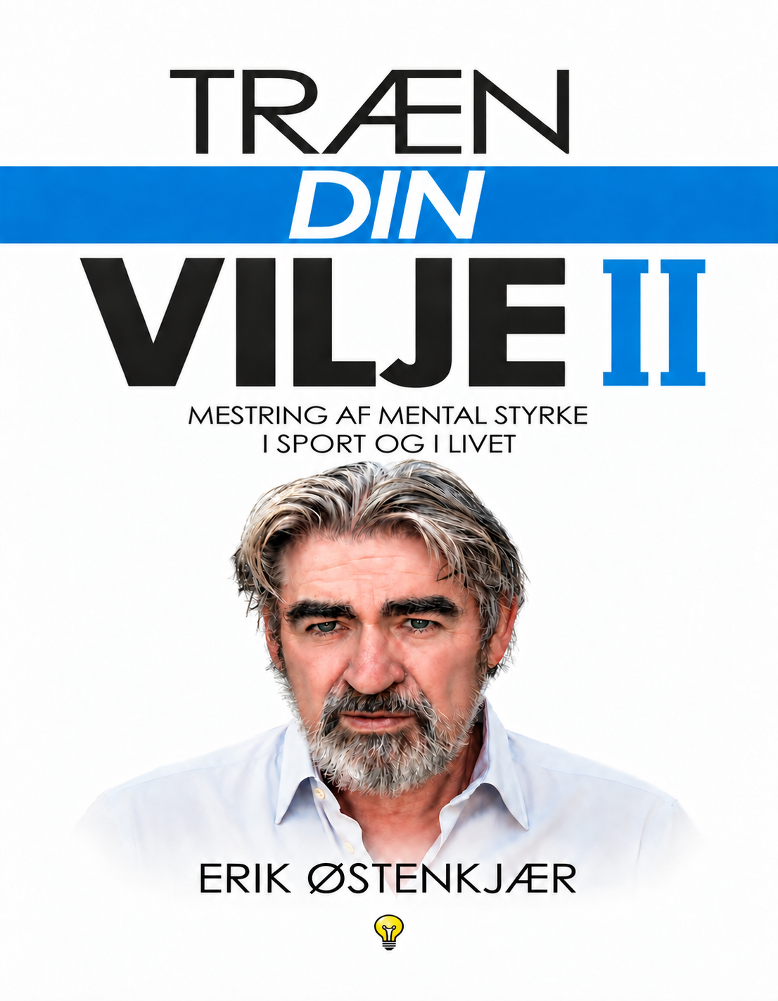 TRÆN DIN VILJE II
